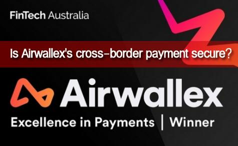 Is Airwallex's cross-border payment secure? Are there any vulnerabilities and risks