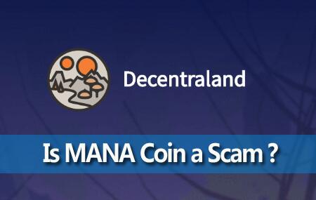 Is MANA Coin a Scam? Analysis of Risks and Development Trends of MANA Coin